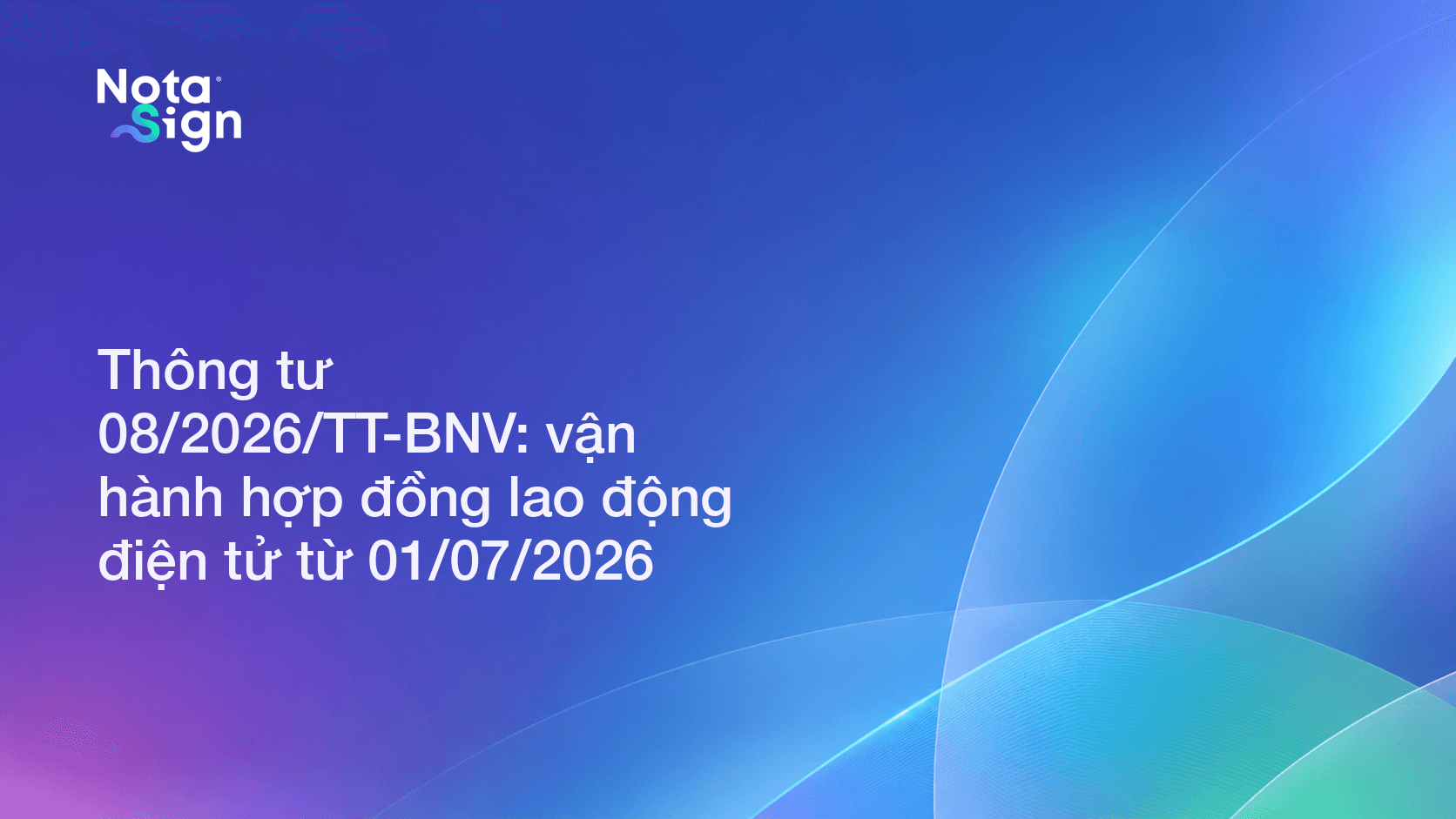 Thông tư 08/2026/TT-BNV: vận hành hợp đồng lao động điện tử từ 01/07/2026